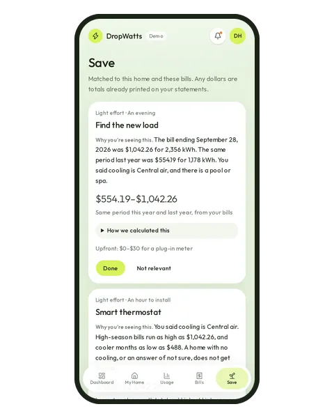 DropWatts Save screen with tips matched to the home, starting with Find the new load and a smart thermostat